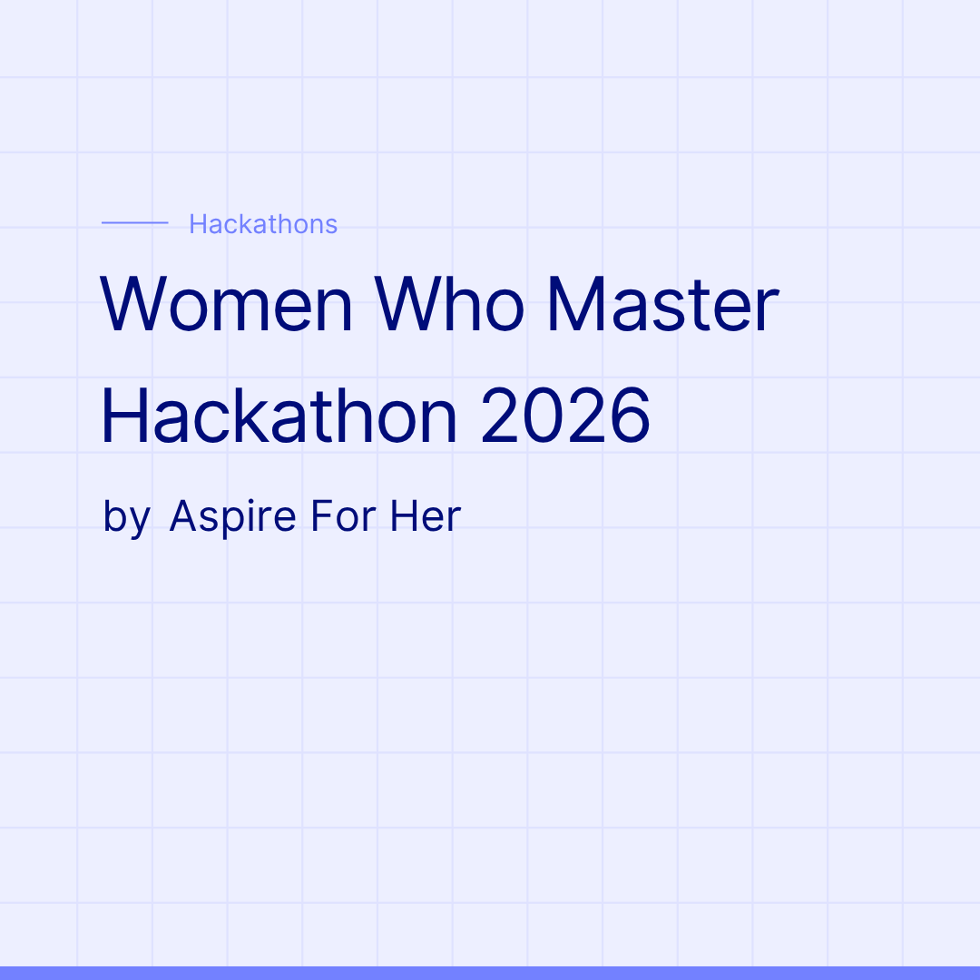 Women Who Master Hackathon 2026